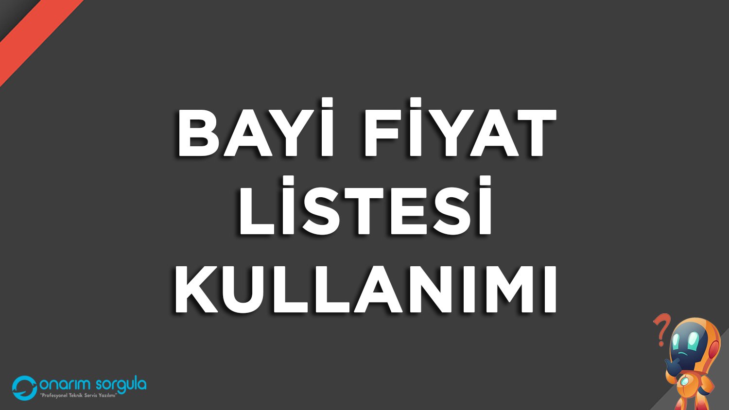 Bayi Fiyat Listesi Kullanımı