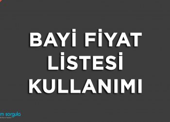 Bayi Fiyat Listesi Kullanımı