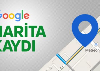 Google Harita Kaydı Nasıl Yapılır? Adım Adım Rehber