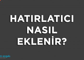Hatırlatıcı Nasıl Eklenir?